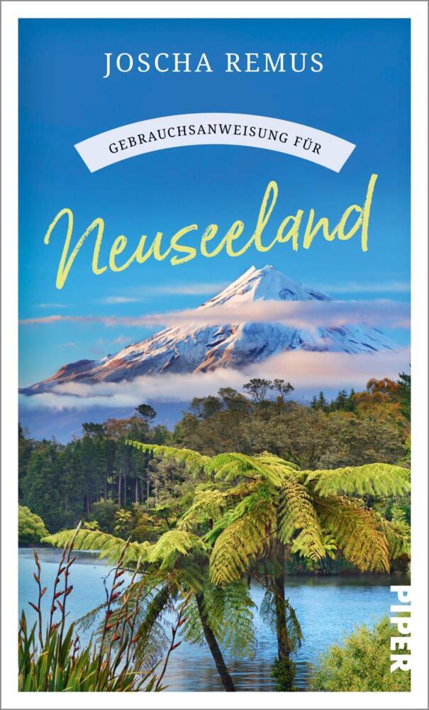 Gebrauchsanweisung für Neuseeland (Joscha Remus)