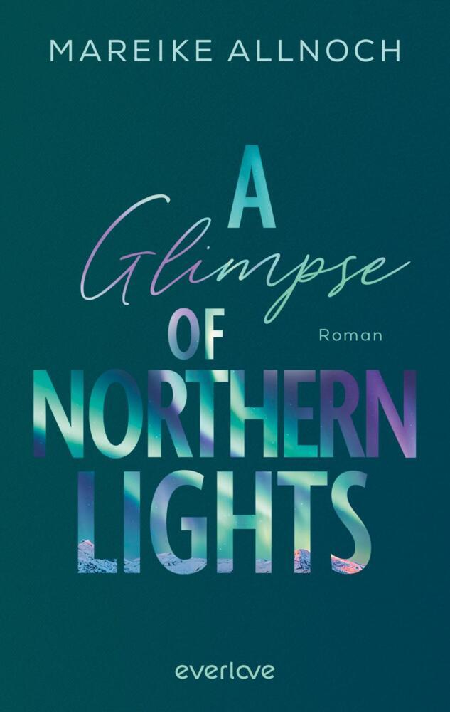 A Glimpse of Northern Lights (Mareike Allnoch)
