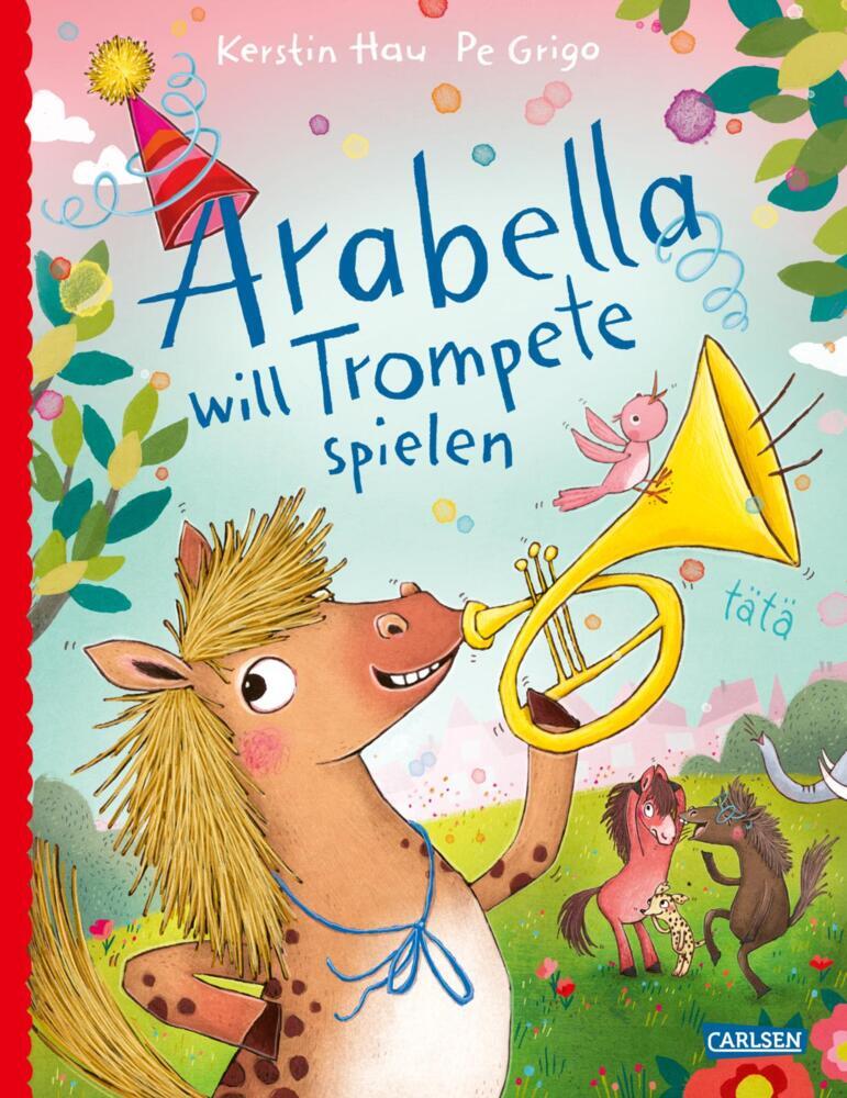 Arabella will Trompete spielen (Kerstin Hau)