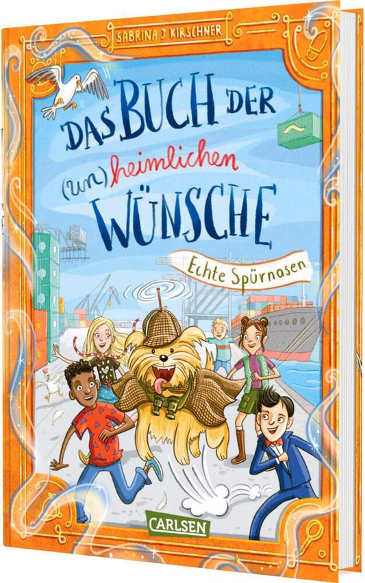 Das Buch der (un)heimlichen Wünsche 4: Echte Spürnasen (Sabrina J. Kirschner)