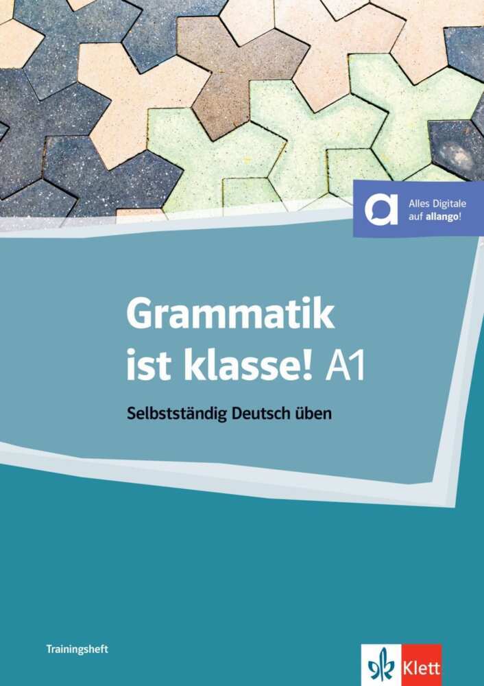 Grammatik ist klasse! A1 (Arwen Dammann)