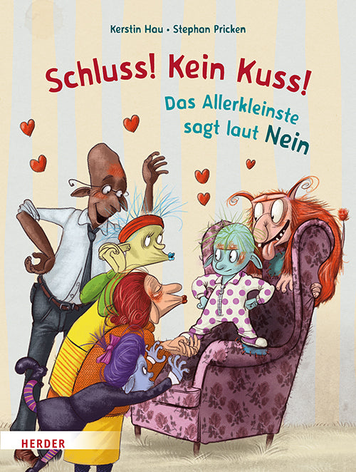 Schluss! Kein Kuss! Das Allerkleinste sagt laut Nein (Kerstin Hau)