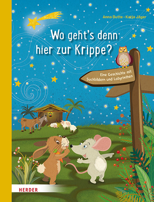 Wo geht's denn hier zur Krippe? Eine Geschichte mit Suchbildern und Labyrinthen (Anna Butte)