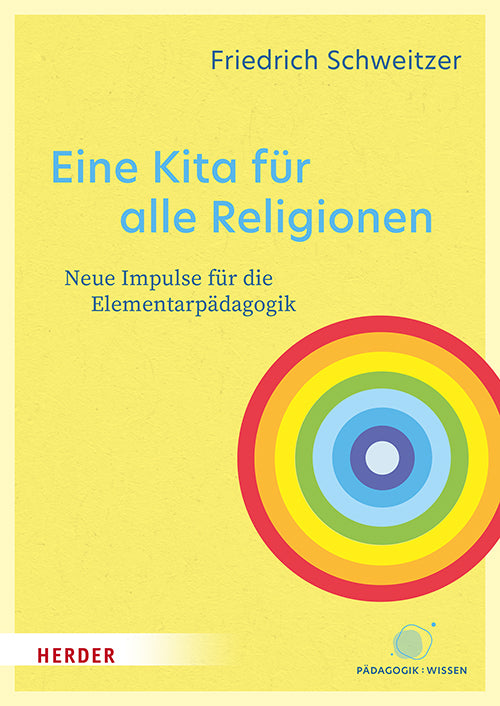 Eine Kita für alle Religionen (Friedrich Schweitzer)