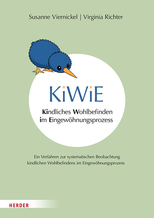 KiWiE. Kindliches Wohlbefinden im Eingewöhnungsprozess - Manual (Susanne Viernickel)