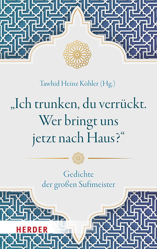 "Ich trunken, du verrückt. Wer bringt uns jetzt nach Haus?" (Tawhid Heinz Köhler)
