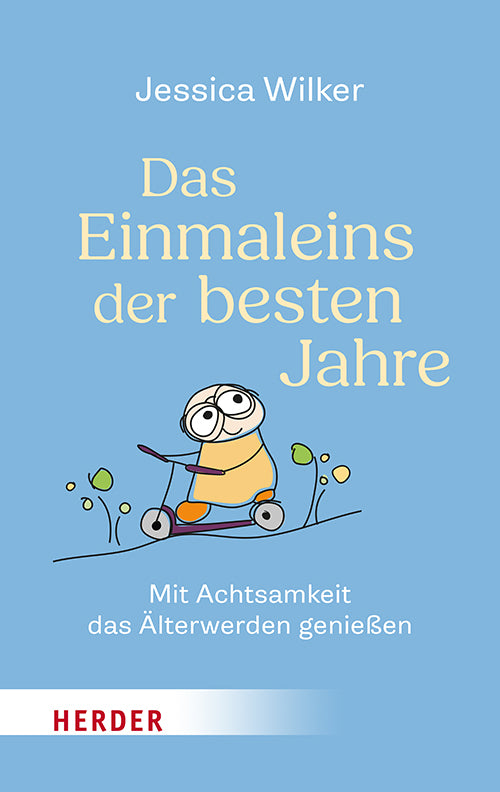 Das Einmaleins der besten Jahre (Jessica Wilker)