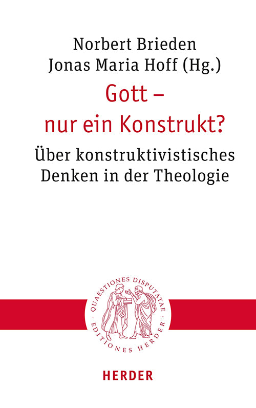Gott - nur ein Konstrukt? (Norbert Brieden)