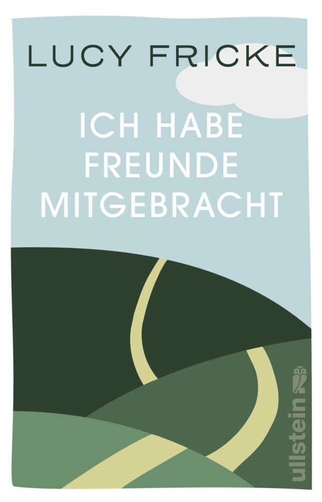 Ich habe Freunde mitgebracht (Lucy Fricke)