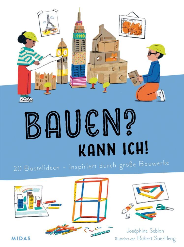 Bauen? Kann ich! (Kunst für Kinder) (Joséphine Seblon)