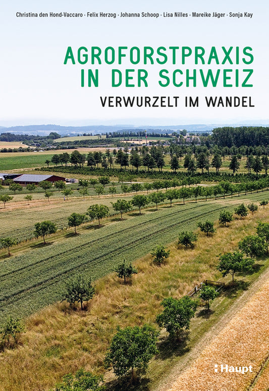 Agroforstpraxis in der Schweiz (Christina Den Hond-Vaccaro)