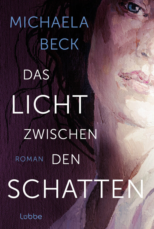 Das Licht zwischen den Schatten (Michaela Beck)