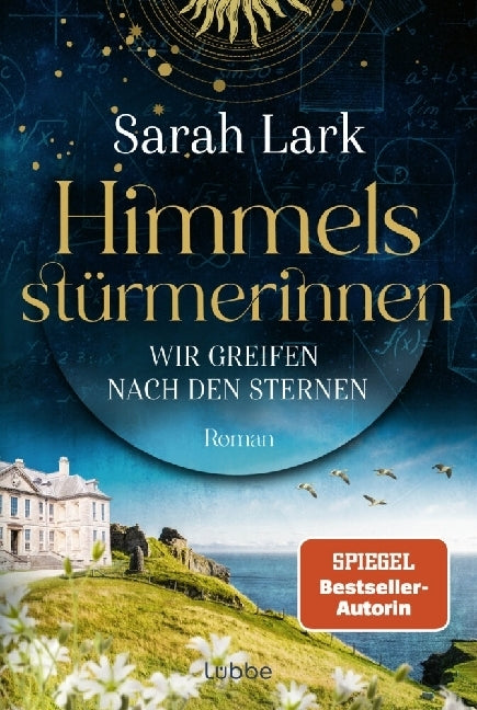 Himmelsstürmerinnen - Wir greifen nach den Sternen (Sarah Lark)