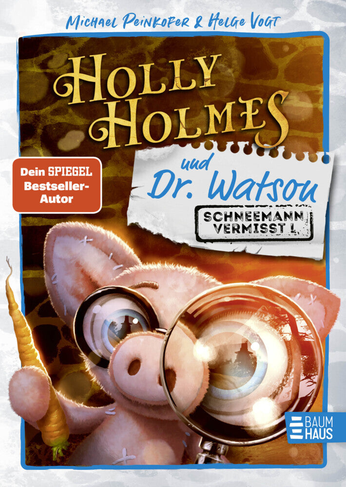 Holly Holmes und Dr. Watson - Schneemann vermisst! (Michael Peinkofer)