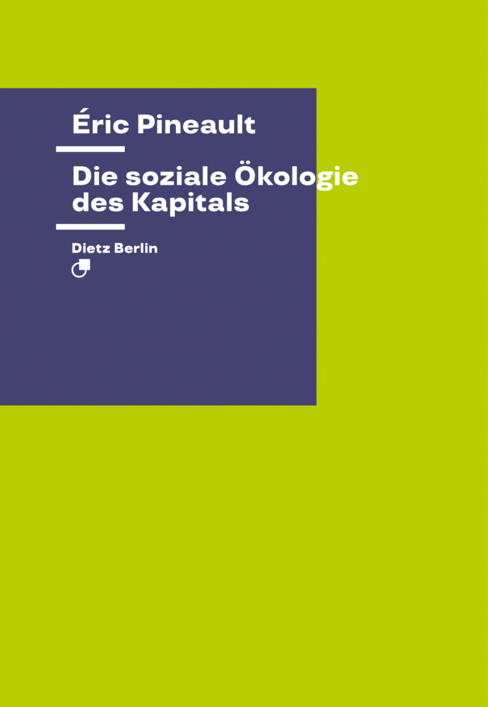 Die soziale Ökologie des Kapitals (Éric Pineault)