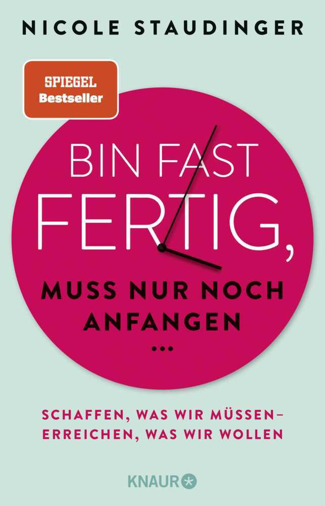 Bin fast fertig, muss nur noch anfangen (Nicole Staudinger)
