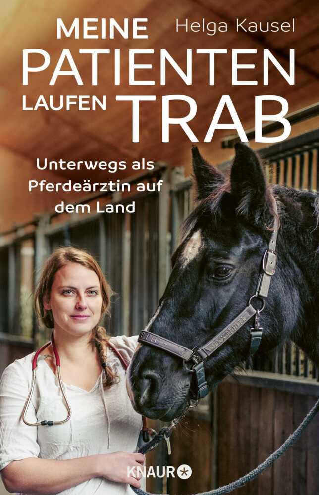 Meine Patienten laufen Trab (Helga Kausel)