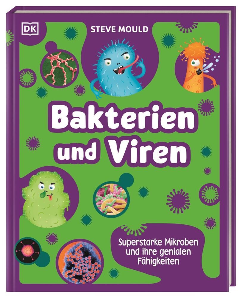 Superstark & Superschlau. Bakterien und Viren (Steve Mould)