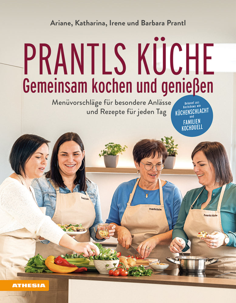 Prantls Küche: Gemeinsam kochen und genießen (Ariane Prantl)