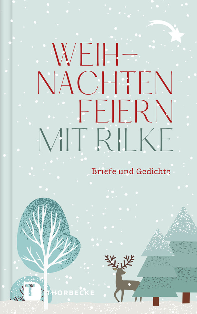 Weihnachten feiern mit Rilke (Rainer Maria Rilke)