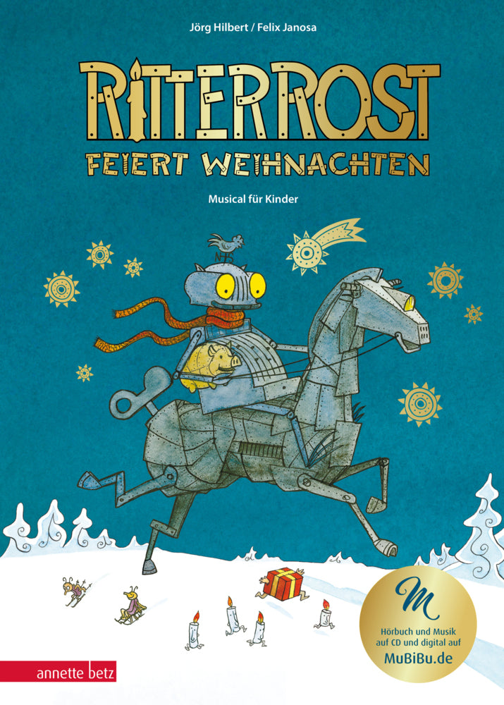 Ritter Rost 7: Ritter Rost feiert Weihnachten - Mit Goldfolie und weihnachtlicher Überraschung im Buch (Jörg Hilbert)