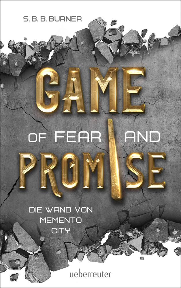 Game of Fear and Promise - Spannungsgeladene Dystopie ab 14 Jahren für alle Fans von "Squid Game" und "Tribute von Panem". Mit spektakulärer Metallicfolienveredelung auf dem Cover! (S. B. B. Burner)