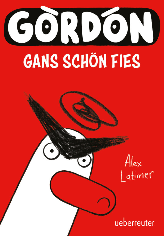 Gordon - Gans schön fies: Comicroman mit plakativem, sehr humorvollem Illustrationsstil (Alex Latimer)