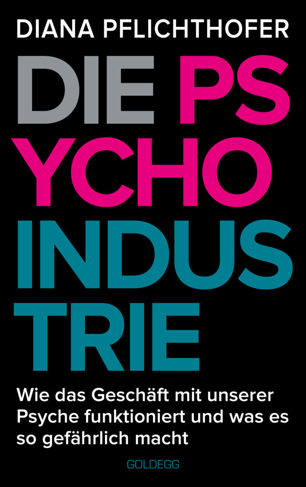 Die Psycho-Industrie (Diana Pflichthofer)
