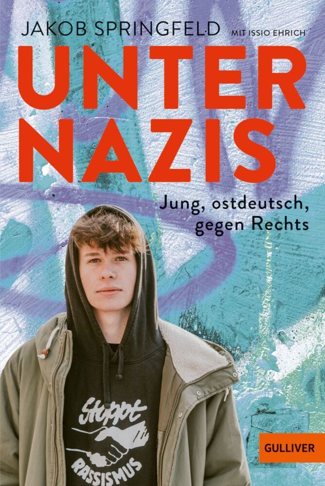 Unter Nazis. Jung, ostdeutsch, gegen Rechts (Jakob Springfeld)