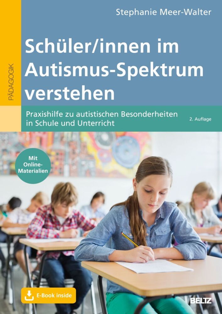 Schüler/innen im Autismus-Spektrum verstehen (Stephanie Meer-Walter)