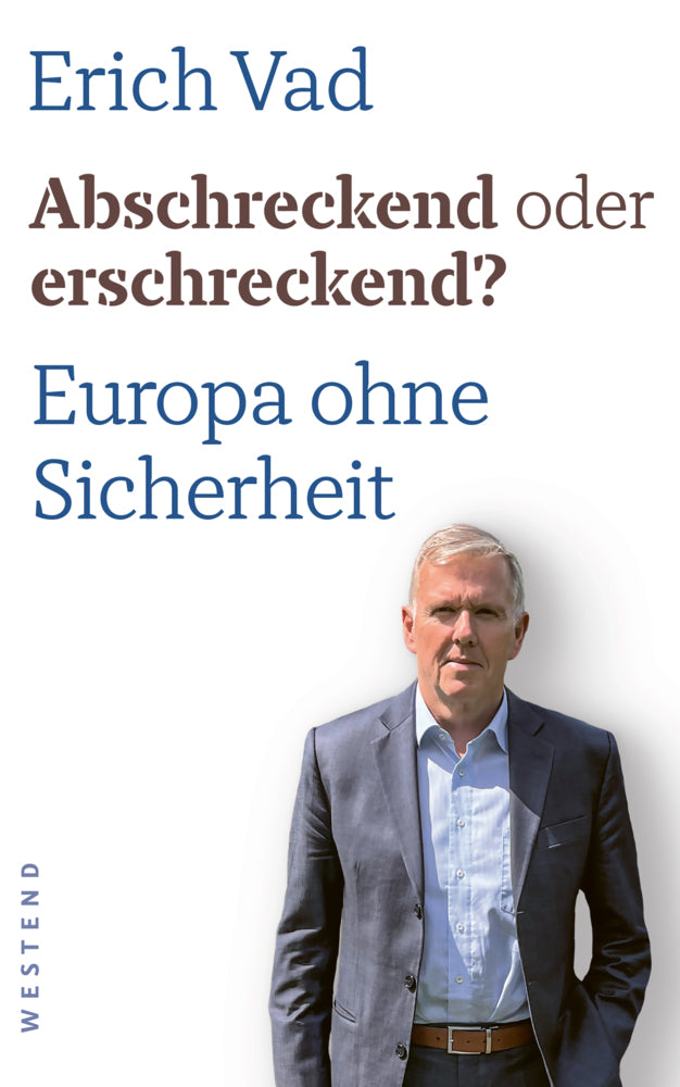 Abschreckend oder erschreckend? (Erich Vad)