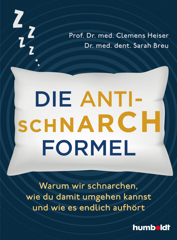Die Anti-Schnarch-Formel (Prof. Dr. Med. Clemens Heiser)