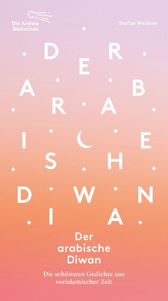 Der arabische Diwan (Stefan Weidner)