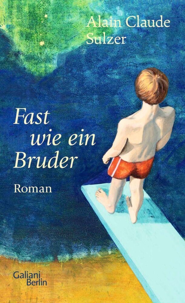 Fast wie ein Bruder (Alain Claude Sulzer)