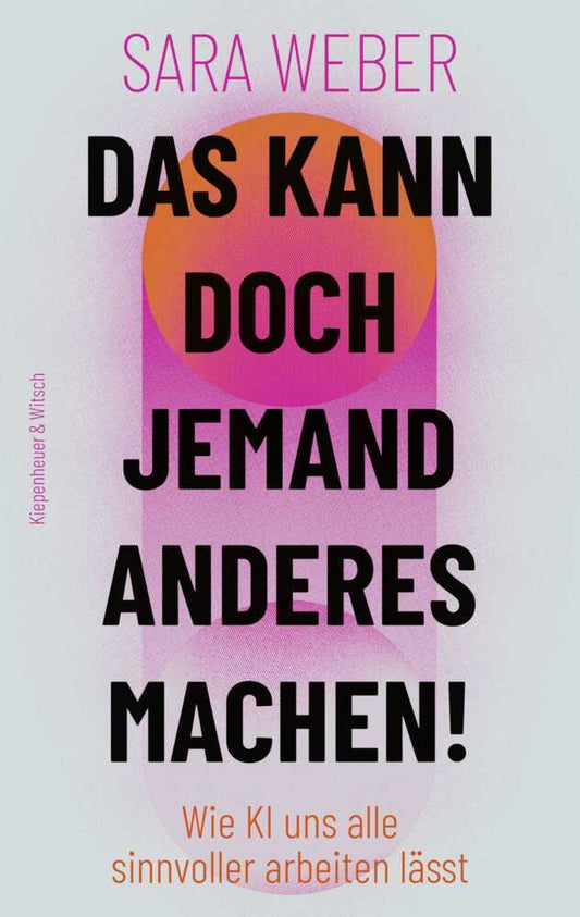 Das kann doch jemand anderes machen! (Sara Weber)