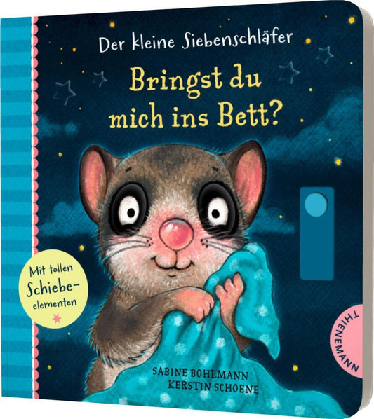 Der kleine Siebenschläfer: Bringst du mich ins Bett? (Sabine Bohlmann)