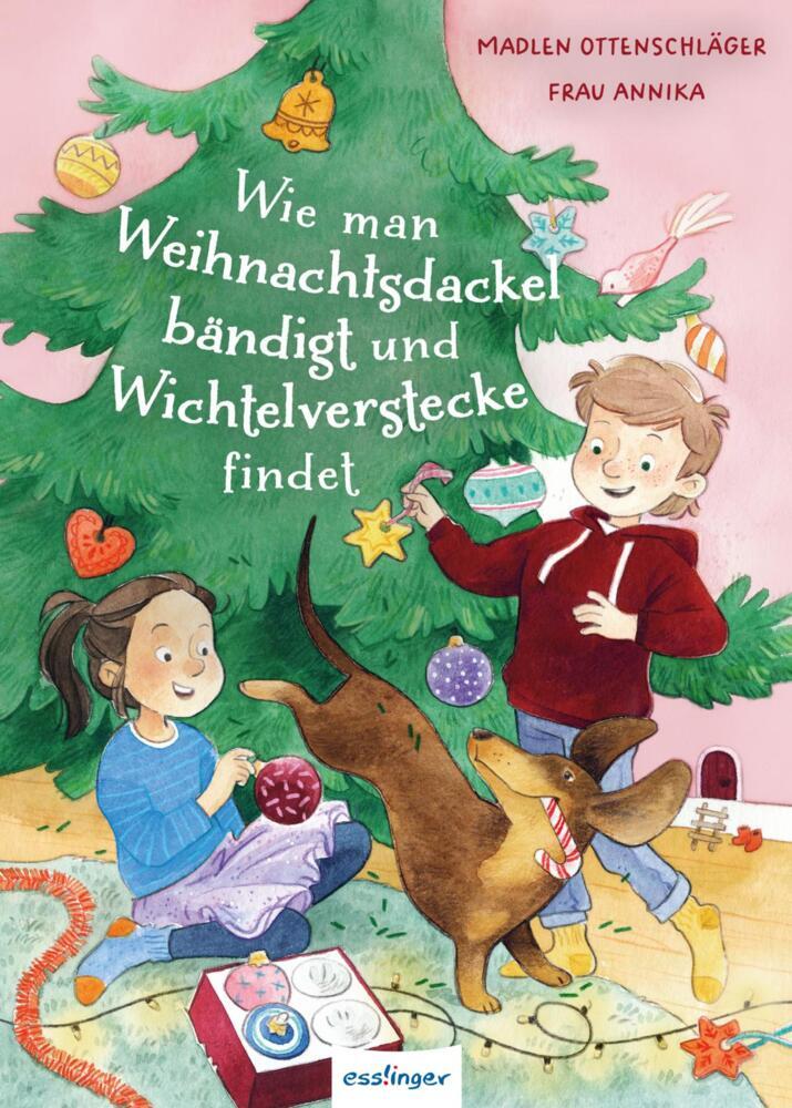 Wie man Weihnachtsdackel bändigt und Wichtelverstecke findet (Madlen Ottenschläger)