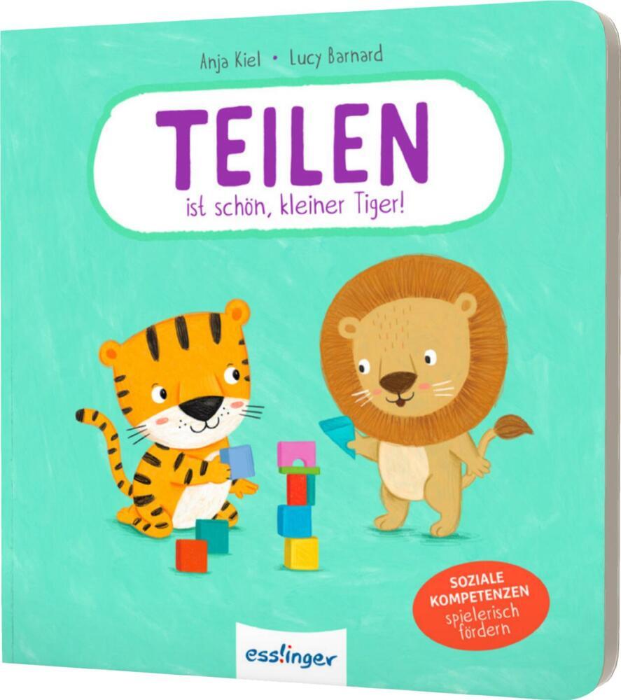 Teilen ist schön, kleiner Tiger! (Anja Kiel)