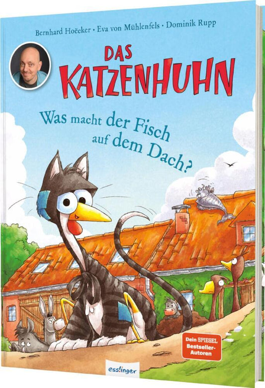 Das Katzenhuhn: Was macht der Fisch auf dem Dach? (Bernhard Hoëcker)