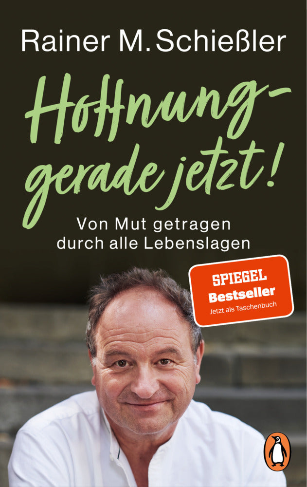 Hoffnung - gerade jetzt! (Rainer Maria Schießler)