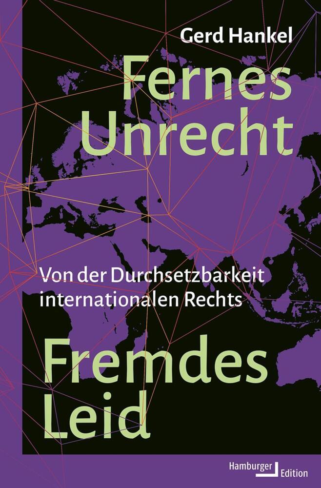 Fernes Unrecht. Fremdes Leid (Gerd Hankel)