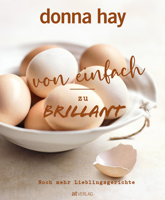 Von Einfach zu Brillant - Noch mehr Lieblingsgerichte (Donna Hay)