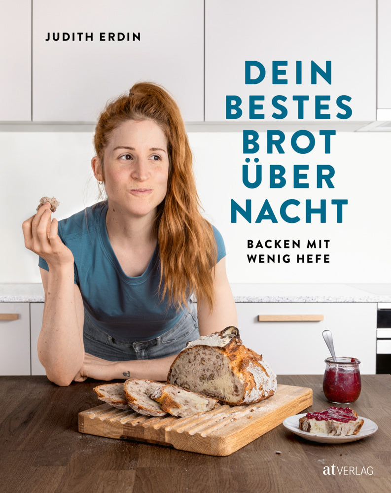 Dein bestes Brot über Nacht (Judith Erdin)