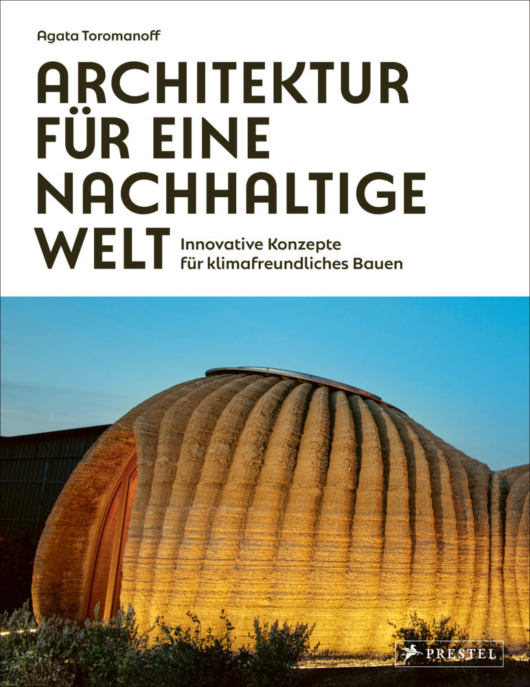 Architektur für eine nachhaltige Welt (Agata Toromanoff)