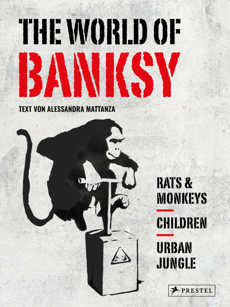 The World of Banksy. Alles was du von Banksy kennen musst in 3 Bänden im Schuber (Alessandra Mattanza)