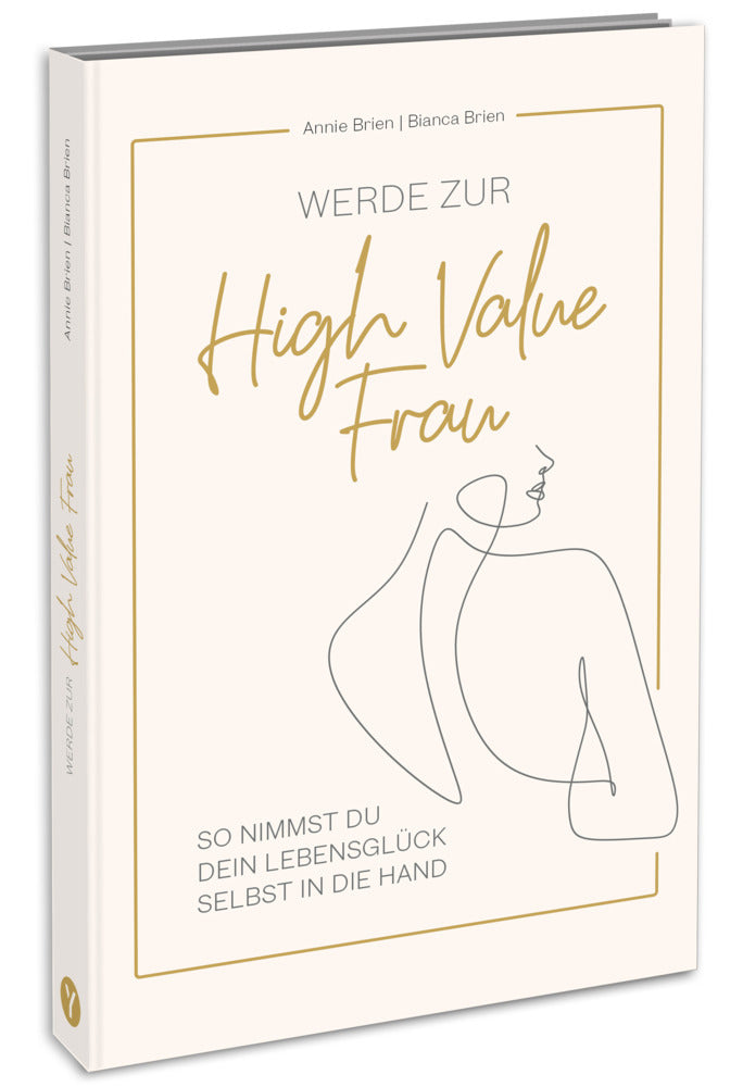 Werde zur High Value Frau (Annie Brien)