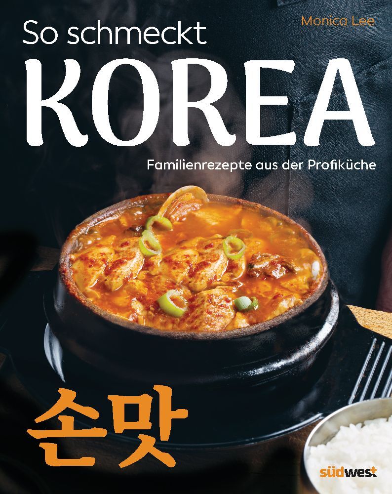 So schmeckt Korea (Monica Lee)