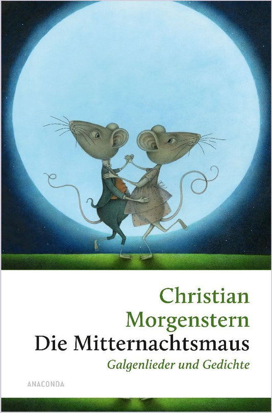 Die Mitternachtsmaus. Galgenlieder und Gedichte (Christian Morgenstern)