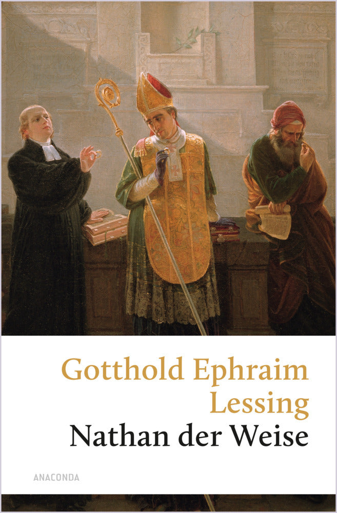 Nathan der Weise. Ein Drama in fünf Aufzügen (Gotthold Ephraim Lessing)