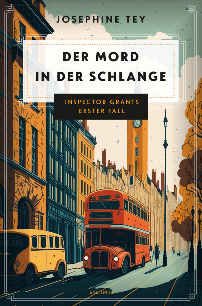 Der Mord in der Schlange. Inspector Grants erster Fall (Josephine Tey)